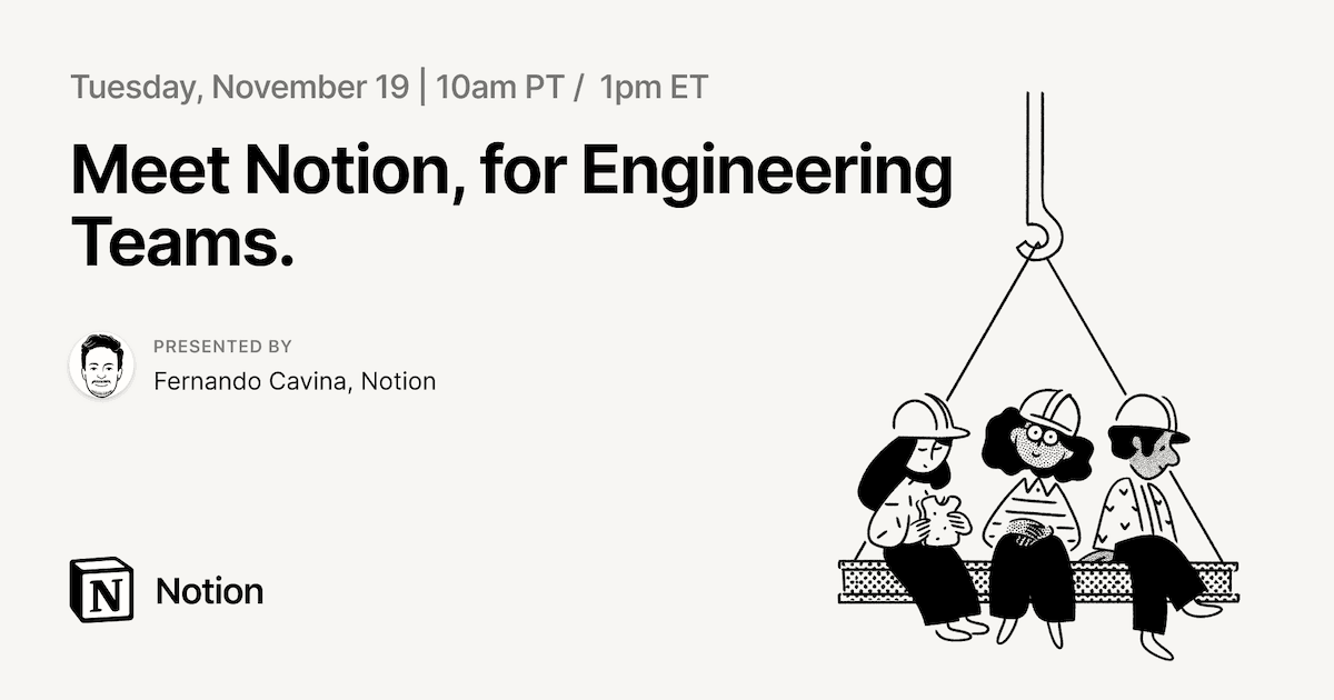 Meet Notion, for Engineering Teams